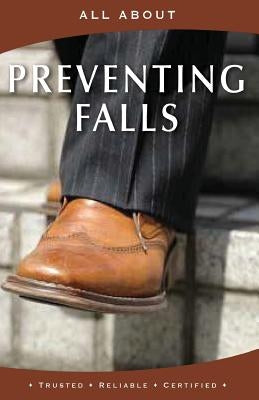 All About Preventing Falls by Flynn M. B. a., Laura