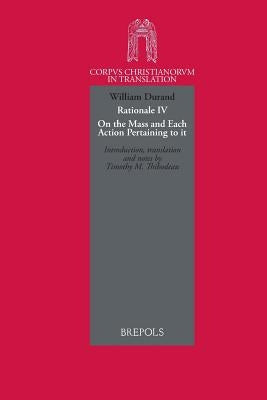 CCT 14 Rationale IV, William Durand, Thibodeau: On the Mass and Each Action Pertaining to It by Thibodeau, Tm