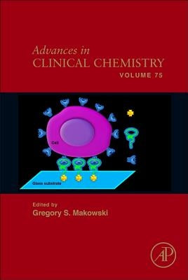Advances in Clinical Chemistry: Volume 75 by Makowski, Gregory S.