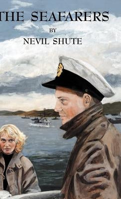 The Seafarers by Shute, Nevil