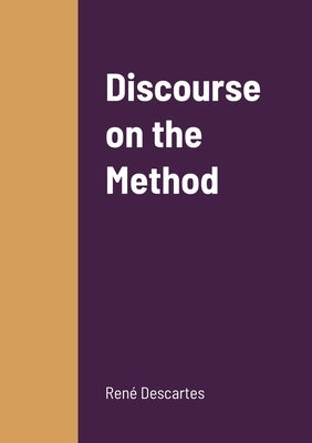 Discourse on the Method by Descartes, René
