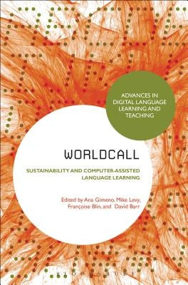 Worldcall: Sustainability and Computer-Assisted Language Learning by Sanz, Ana María Gimeno
