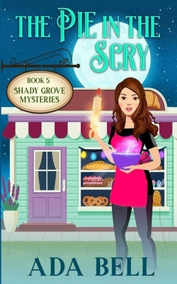 The Pie in the Scry by Bell, Ada