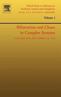 Bifurcation and Chaos in Complex Systems: Volume 1 by Sun, Jian-Qiao