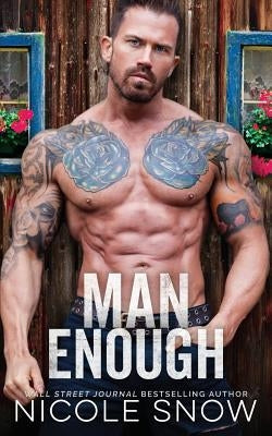 Man Enough: A Single Dad Romance by Snow, Nicole