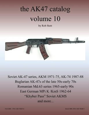 The AK47 catalog volume 10 by Stott, Rob