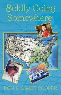 Boldly Going Somewhere by Cooper, Ron