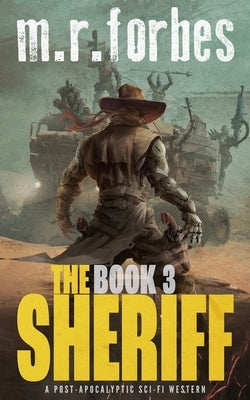 The Sheriff 3: A post-apocalyptic sci-fi western by Forbes, M. R.