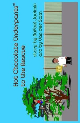 Hot Chocolate Underpants(TM) to the Rescue by Jacimin, Rafael