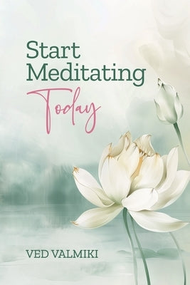 Start Meditating Today by Vasudeva, Sri
