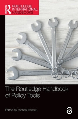 The Routledge Handbook of Policy Tools by Howlett, Michael
