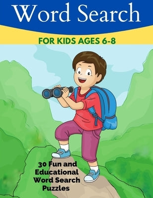 Word Search for Kids Ages 6-8: 30 Fun and Educational Word Search Puzzles by Tl, Mehdi