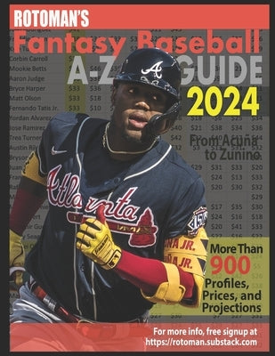 Rotoman's Fantasy Baseball Guide 2024: From Acu to Zunino by Kreutzer, Peter