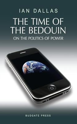 The Time of the Bedouin by Dallas, Ian