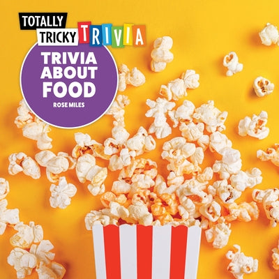 Trivia about Food by Miles, Rose