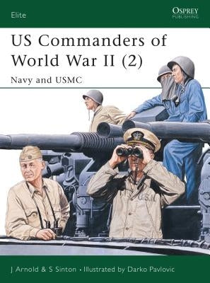 Us Commanders of World War II (2): Navy and USMC by Arnold, James