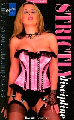 Strictly Discipline: Correction by whip and cane by Beaufort, Roxane