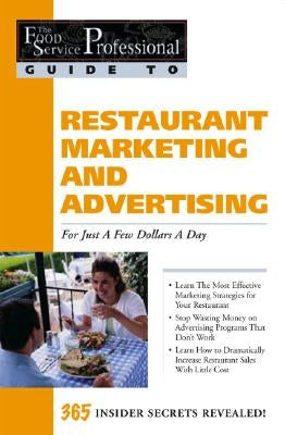 Restaurant Marketing and Advertising for Just a Few Dollars a Day: 365 Secrets Revealed by Jorgensen, Amy S.