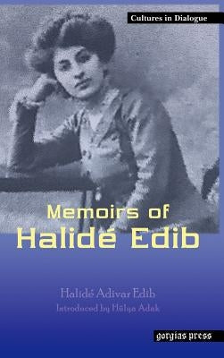 Memoirs of Halide Edib by Adivar, Halide Edib