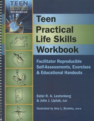 Teen Practical Life Skills Workbook by Leutenber, Ester