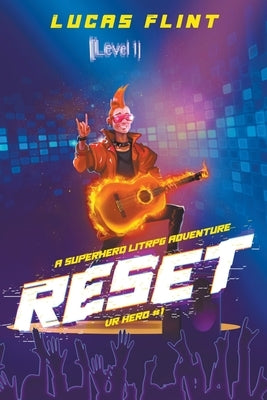Reset: A Superhero LitRPG Adventure by Flint, Lucas
