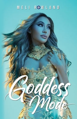Goddess Mode by Rowland, Meli