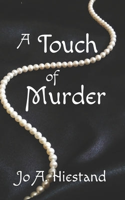 A Touch of Murder by Hiestand, Jo A.