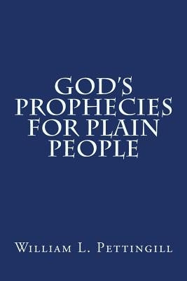 God's Prophecies for Plain People by Pettingill, William L.