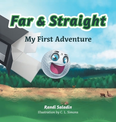 Far & Straight: My First Adventure by Saladin, Randi