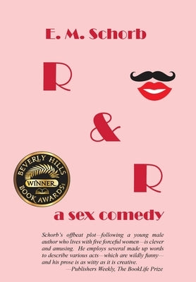 R & R: A Sex Comedy by Schorb, E. M.
