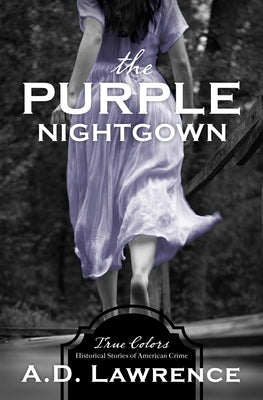 The Purple Nightgown, Volume 10 by Lawrence, A. D.