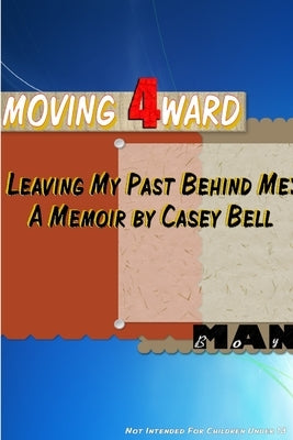 Moving 4ward by Bell, Casey