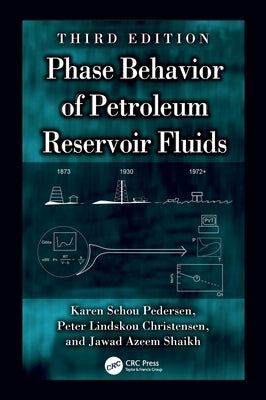 Phase Behavior of Petroleum Reservoir Fluids by Pedersen, Karen Schou