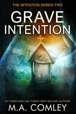 Grave Intention by Comley, M. A.