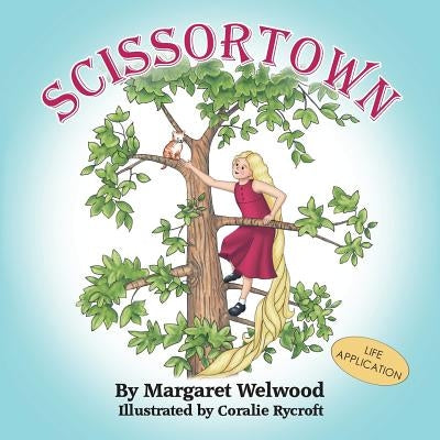 Scissortown (Life Application) by Welwood, Margaret