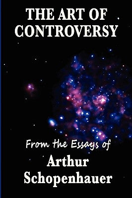 The Art of Controversy by Schopenhauer, Arthur