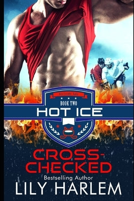 Cross-Checked: Hockey Sport Sexy Romance (Standalone Read) by Harlem, Lily
