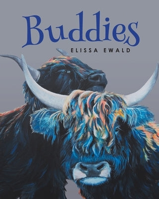 Buddies by Ewald, Elissa