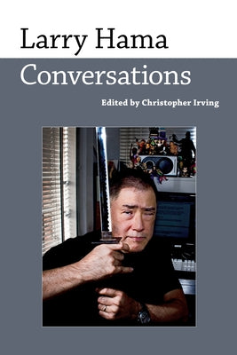 Larry Hama: Conversations by Irving, Christopher