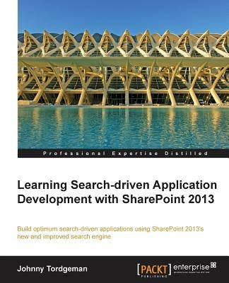 Developing Search-Driven Applications with Sharepoint 2013 by Tordgeman, Johnny