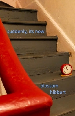 suddenly, it's now by Hibbert, Blossom