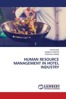 Human Resource Management in Hotel Industry by Dar, Fayaz