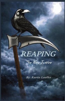 Reaping: The New Justice by Lauffer, Kurtis
