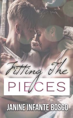 Fitting the Pieces by Infante Bosco, Janine