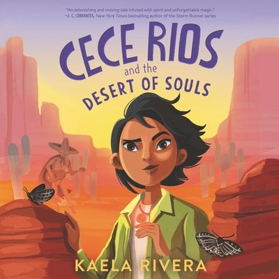 Cece Rios and the Desert of Souls by Rivera, Kaela