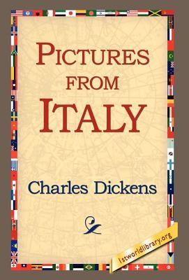 Pictures from Italy by Dickens, Charles