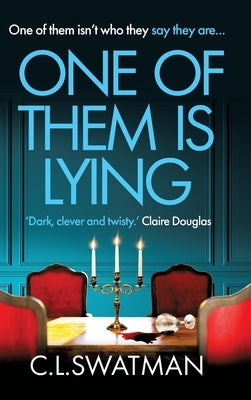 One of Them Is Lying by Swatman, C. L.
