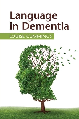 Language in Dementia by Cummings, Louise