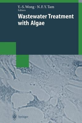Wastewater Treatment with Algae by Kwong, Yuk Shan