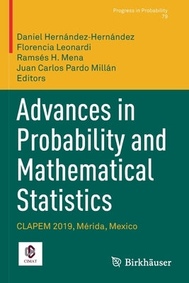 Advances in Probability and Mathematical Statistics: Clapem 2019, Mérida, Mexico by Hernández‐hernández, Daniel